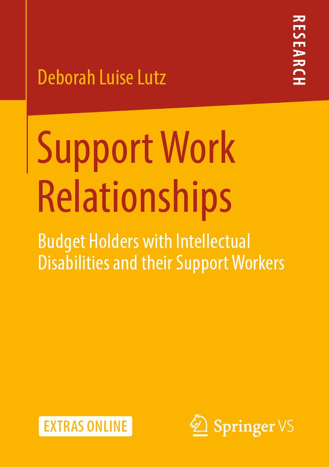 Support Work Relationships: Budget Holders with Intellectual Disabilities and their Support Workers book cover by Deborah Luise Lutz
