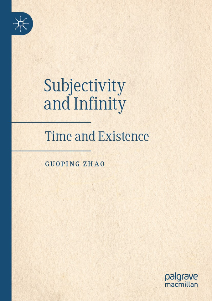 Subjectivity and Infinity: Time and Existence book cover by Guoping Zhao