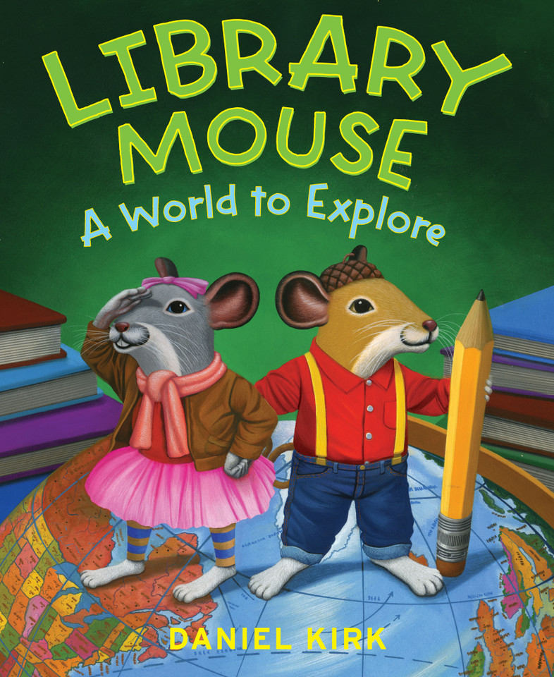 Library Mouse: A World to Explore book cover by Daniel Kirk