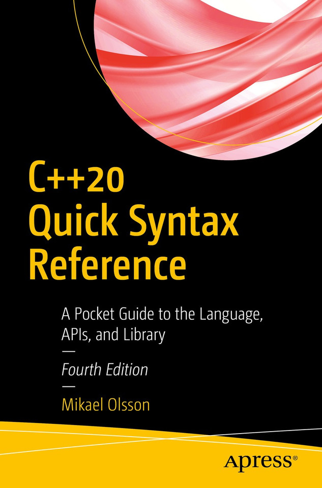 C++20 Quick Syntax Reference: A Pocket Guide to the Language, APIs, and Library book cover by Mikael Olsson