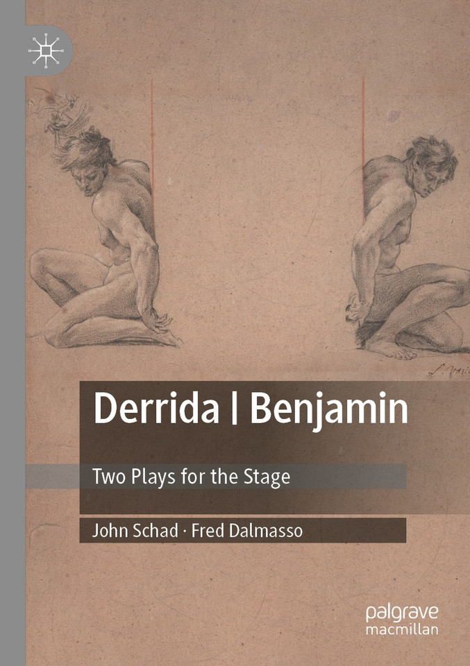 Derrida | Benjamin: Two Plays for the Stage book cover by John Schad, Fred Dalmasso