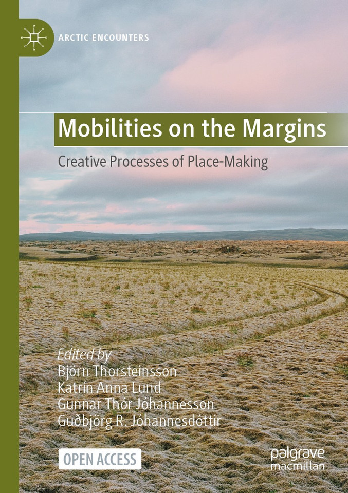 Mobilities on the Margins: Creative Processes of Place-Making (Arctic Encounters) book cover by 
