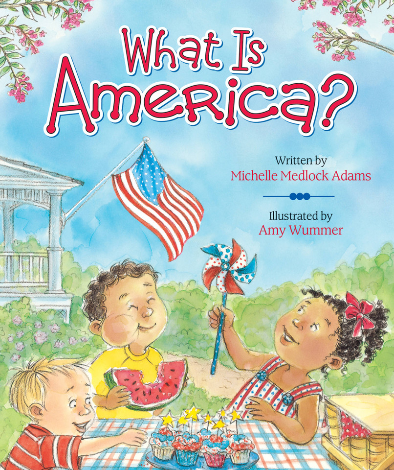 What Is America? (What Is...?) book cover by Michelle Medlock Adams