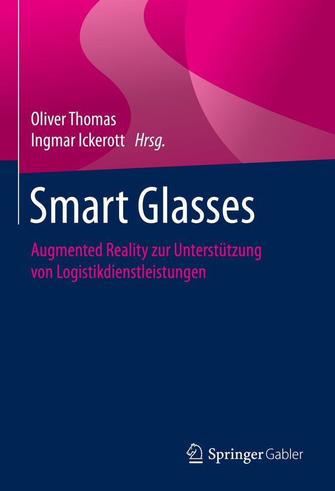 Smart Glasses: Augmented Reality zur Unterstützung von Logistikdienstleistungen book cover by 