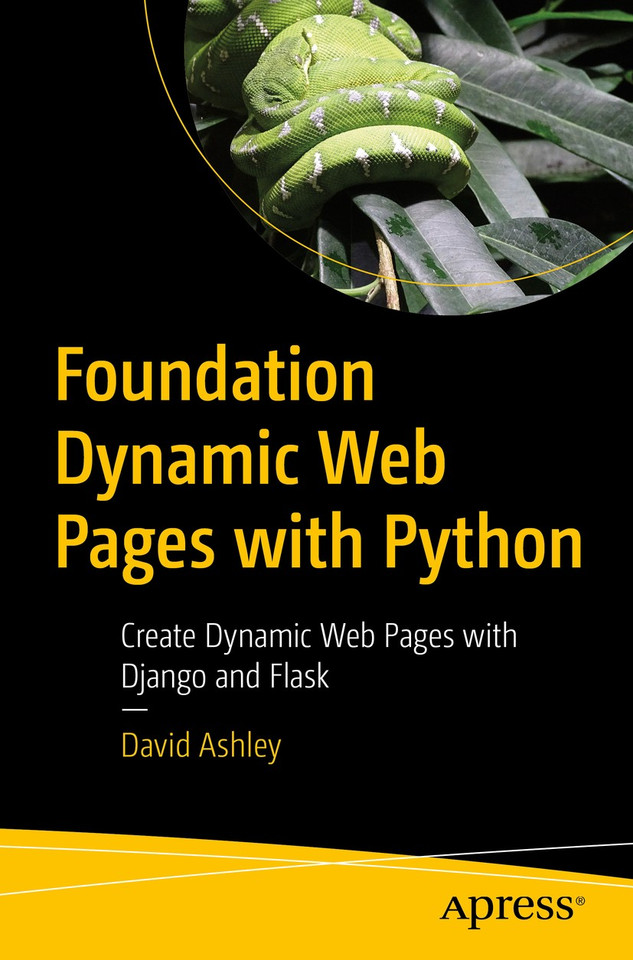 Foundation Dynamic Web Pages with Python: Create Dynamic Web Pages with Django and Flask book cover by David Ashley