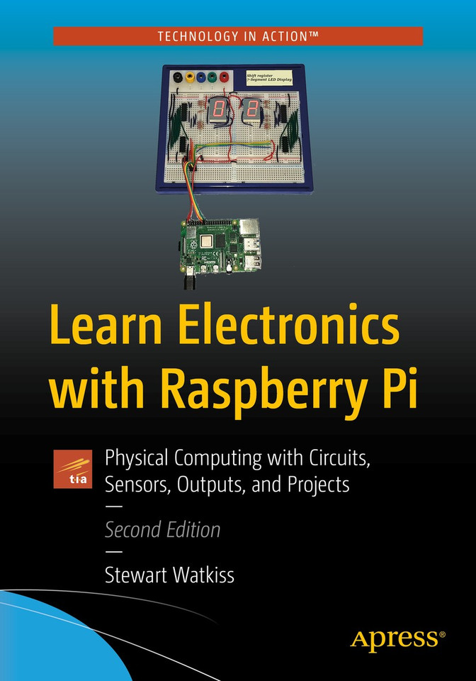 Learn Electronics with Raspberry Pi: Physical Computing with Circuits, Sensors, Outputs, and Projects book cover by Stewart Watkiss