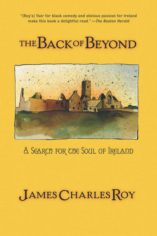 The Back Of Beyond: A Search For The Soul Of Ireland book cover by James Charles Roy