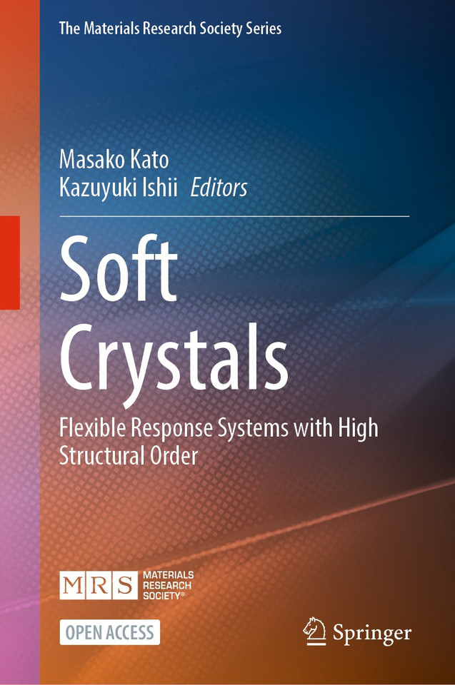 Soft Crystals: Flexible Response Systems with High Structural Order (The Materials Research Society Series) book cover by 