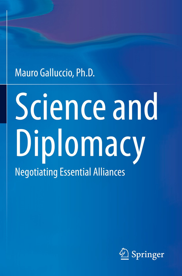 Science and Diplomacy: Negotiating Essential Alliances book cover by Mauro Galluccio, Ph.D.