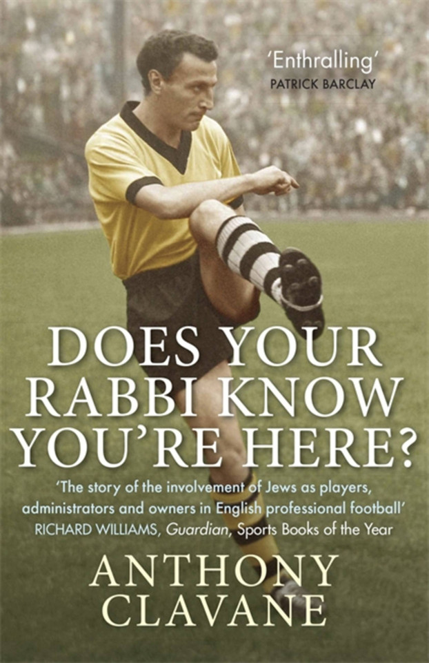 Does Your Rabbi Know You're Here?: The Story of English Football's Forgotten Tribe book cover by Anthony Clavane