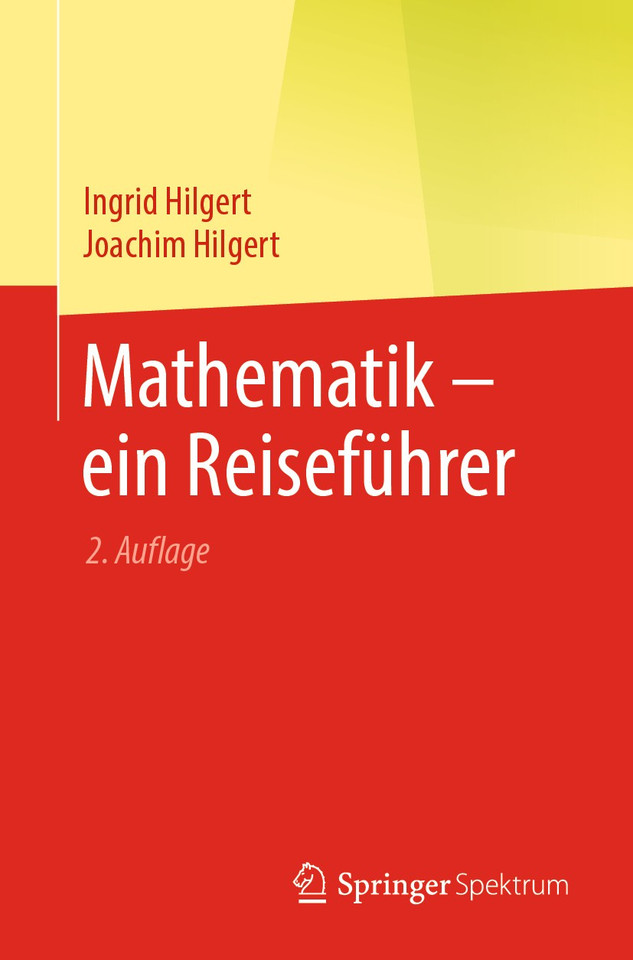 Mathematik – ein Reiseführer book cover by Ingrid Hilgert, Joachim Hilgert