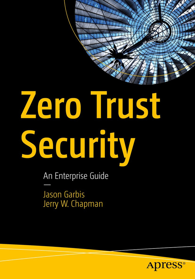 Zero Trust Security: An Enterprise Guide book cover by Jason Garbis, Jerry W. Chapman