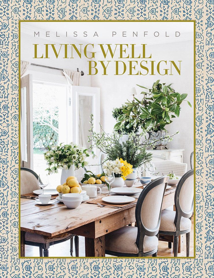 Living Well by Design: Melissa Penfold—How to create a home that engages your senses and reflects your personality book cover by Melissa Penfold