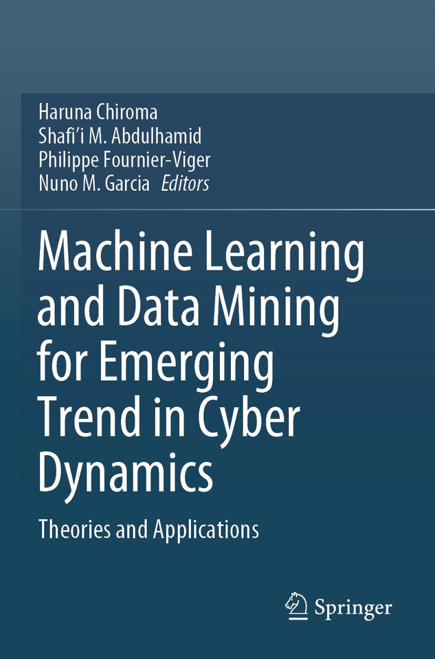 Machine Learning and Data Mining for Emerging Trend in Cyber Dynamics: Theories and Applications book cover by 