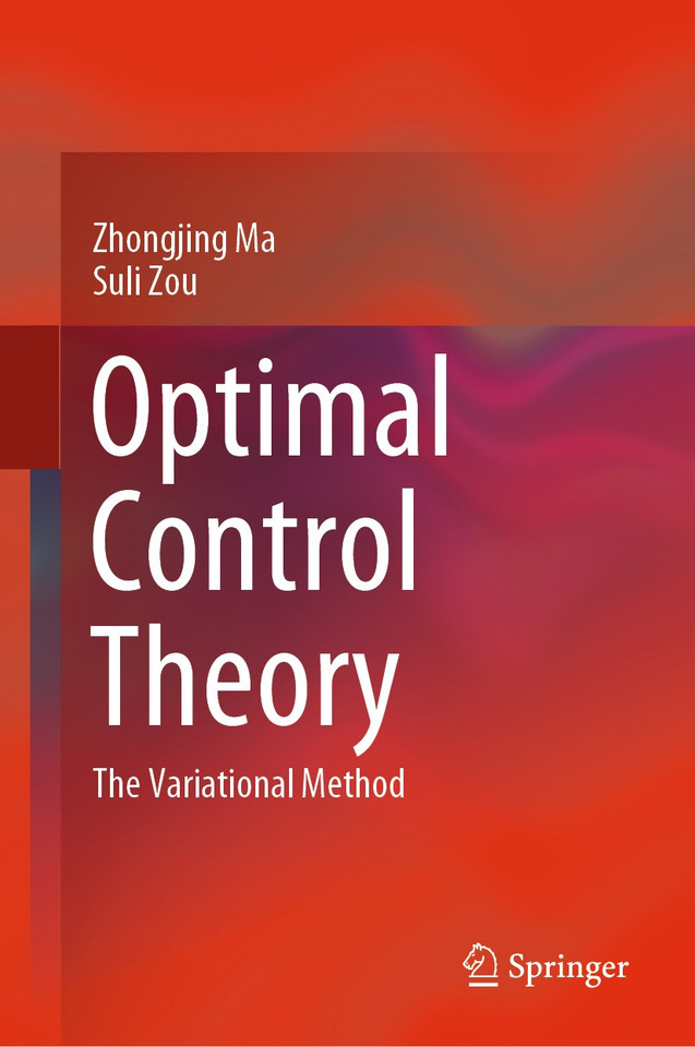 Optimal Control Theory: The Variational Method book cover by Zhongjing Ma, Suli Zou