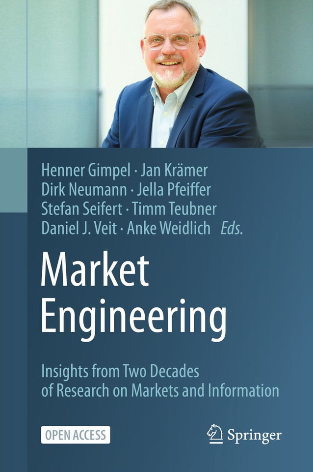 Market Engineering: Insights from Two Decades of Research on Markets and Information book cover by 