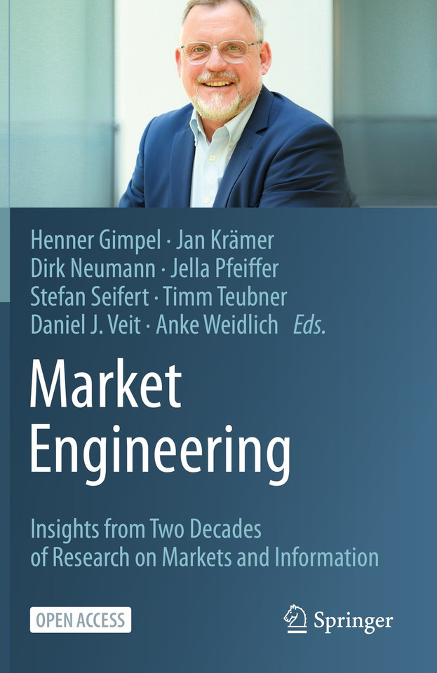 Market Engineering: Insights from Two Decades of Research on Markets and Information book cover by 