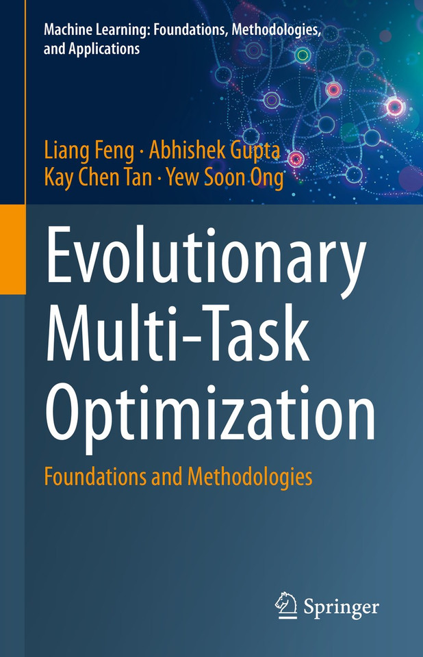 Evolutionary Multi-Task Optimization: Foundations and Methodologies (Machine Learning: Foundations, Methodologies, and Applications) book cover by Liang Feng, Abhishek Gupta, Kay Chen Tan, Yew Soon Ong