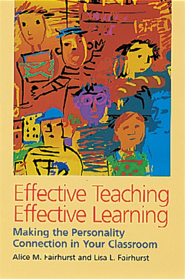 Effective Teaching, Effective Learning: Making the Personality Connection in Your Classroom book cover by Alice M. Fairhurst, Lisa L. Fairhurst