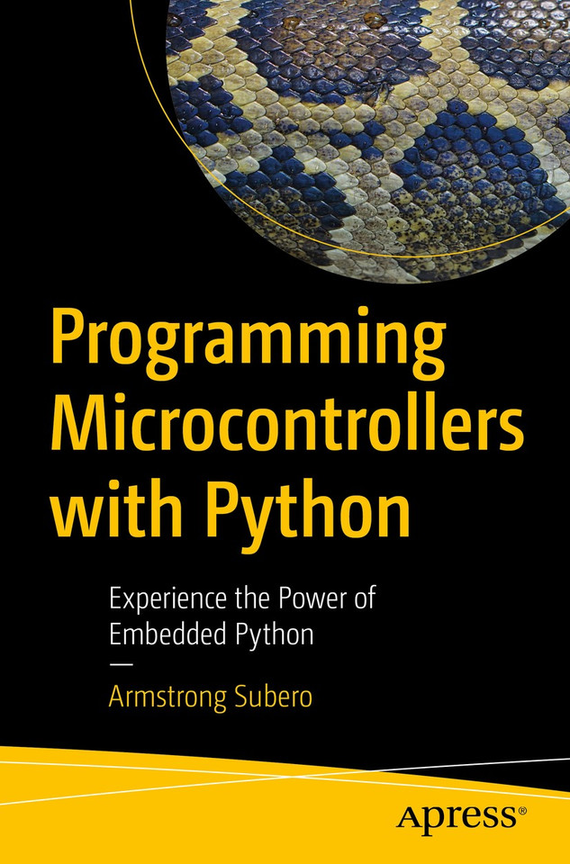 Programming Microcontrollers with Python: Experience the Power of Embedded Python book cover by Armstrong Subero