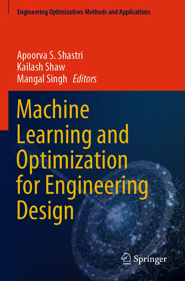 Machine Learning and Optimization for Engineering Design (Engineering Optimization: Methods and Applications) book cover by 