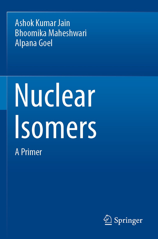 Nuclear Isomers: A Primer book cover by Ashok Kumar Jain, Bhoomika Maheshwari, Alpana Goel