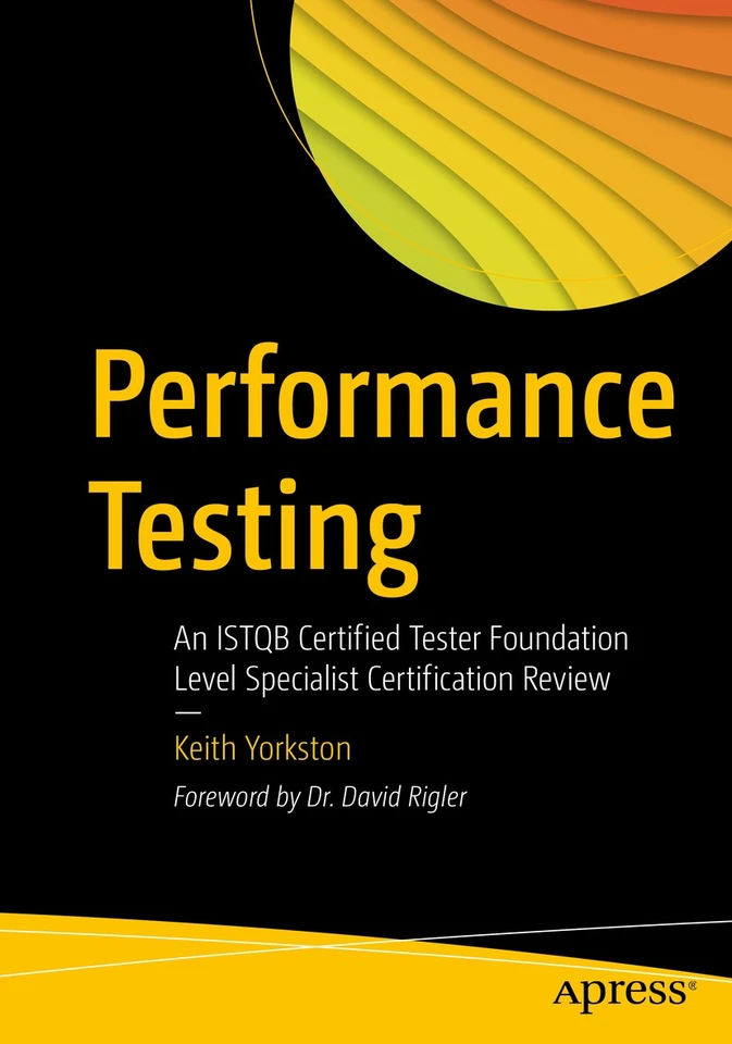 Performance Testing: An ISTQB Certified Tester Foundation Level Specialist Certification Review book cover by Keith Yorkston