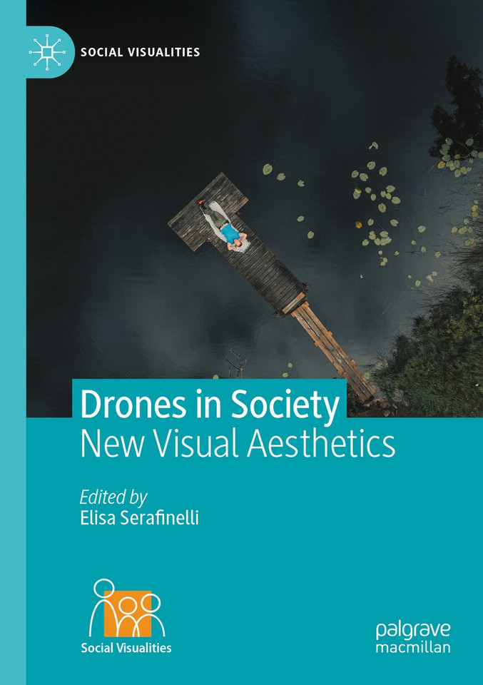 Drones in Society: New Visual Aesthetics (Social Visualities) book cover by 
