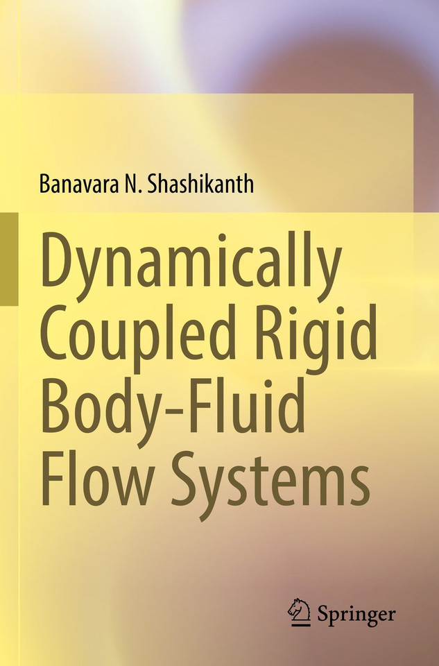 Dynamically Coupled Rigid Body-Fluid Flow Systems book cover by Banavara N. Shashikanth