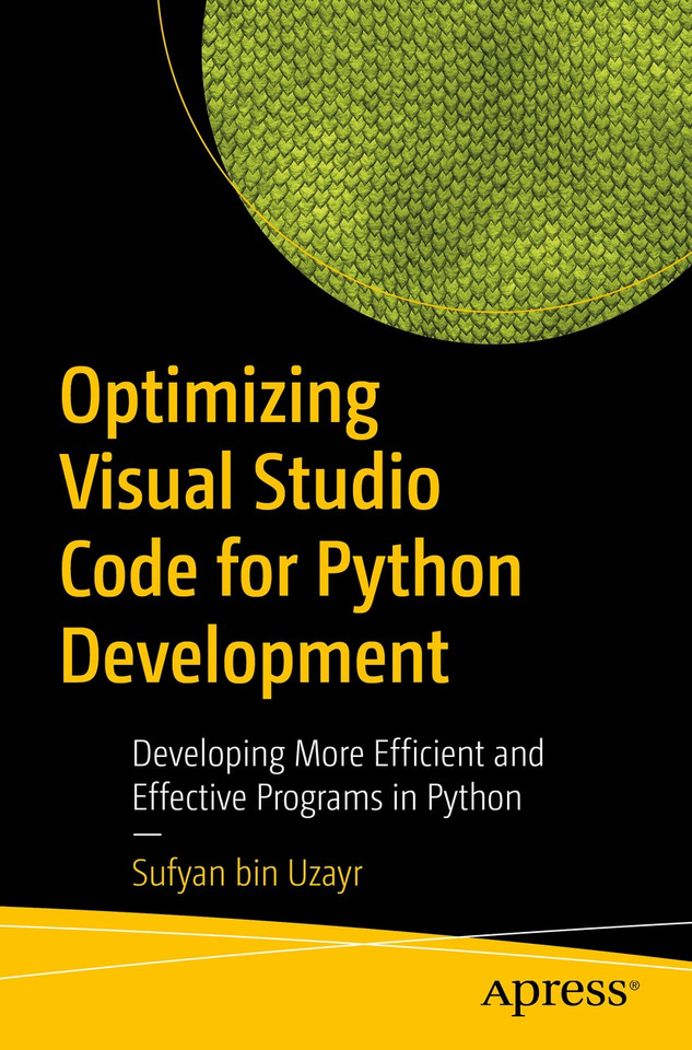 Optimizing Visual Studio Code for Python Development: Developing More Efficient and Effective Programs in Python book cover by Sufyan bin Uzayr