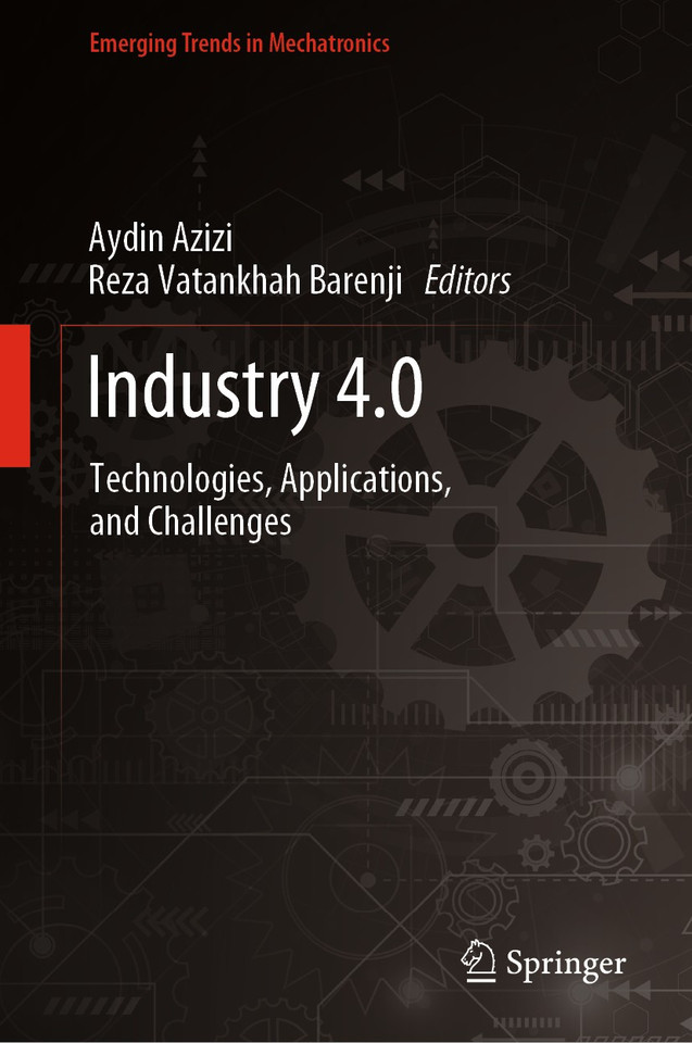 Industry 4.0: Technologies, Applications, and Challenges (Emerging Trends in Mechatronics) book cover by 
