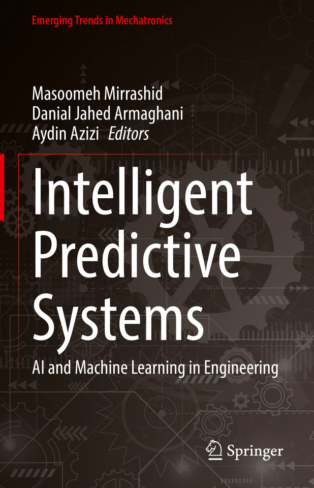 Intelligent Predictive Systems: AI and Machine Learning in Engineering (Emerging Trends in Mechatronics) book cover by 