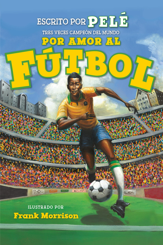 Por amor al fútbol. La historia de Pelé (For the Love of Soccer! The Story of Pelé): Level 2 (World of Reading) book cover by Pelé