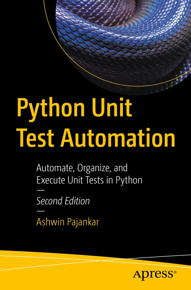 Python Unit Test Automation: Automate, Organize, and Execute Unit Tests in Python book cover by Ashwin Pajankar
