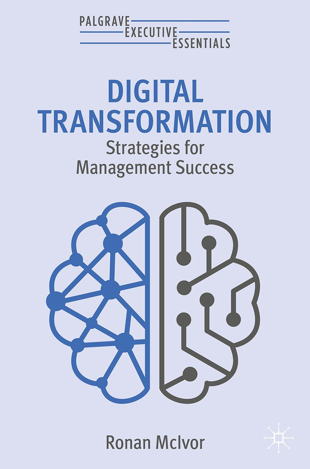 Digital Transformation: Strategies for Management Success (Palgrave Executive Essentials) book cover by Ronan McIvor