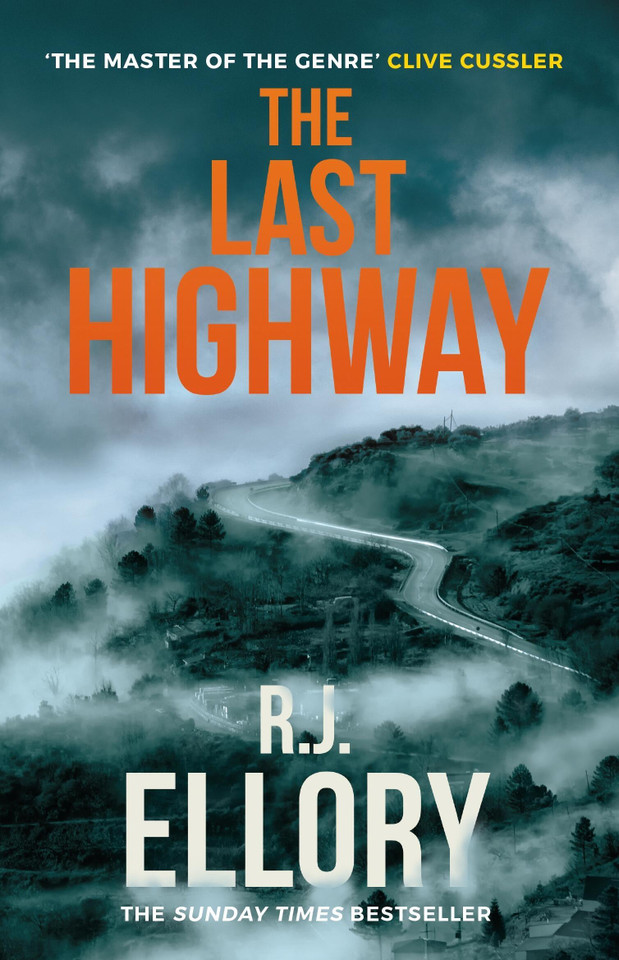The Last Highway: The gripping new mystery from the awardwinning, bestselling author of A QUIET BELIEF IN ANGELS book cover by RJ Ellory