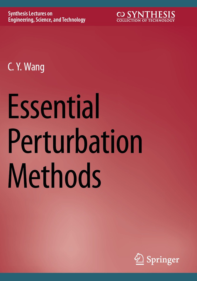 Essential Perturbation Methods (Synthesis Lectures on Engineering, Science, and Technology) book cover by C.Y. Wang