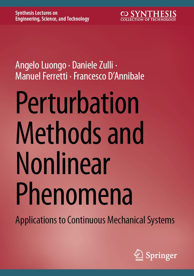 Perturbation Methods and Nonlinear Phenomena: Applications to Continuous Mechanical Systems (Synthesis Lectures on Engineering, Science, and Technology) book cover by Angelo Luongo, Daniele Zulli, Manuel Ferretti, Francesco D’Annibale