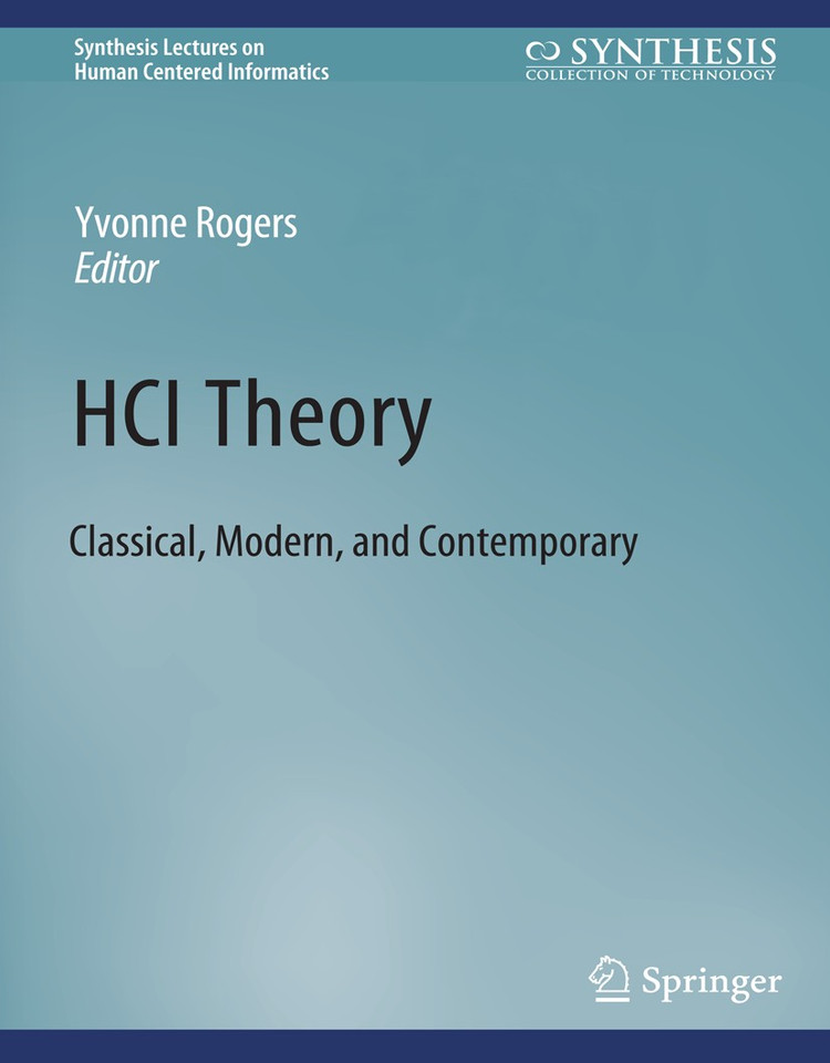 HCI Theory: Classical, Modern, and Contemporary (Synthesis Lectures on Human-Centered Informatics) book cover by Yvonne Rogers