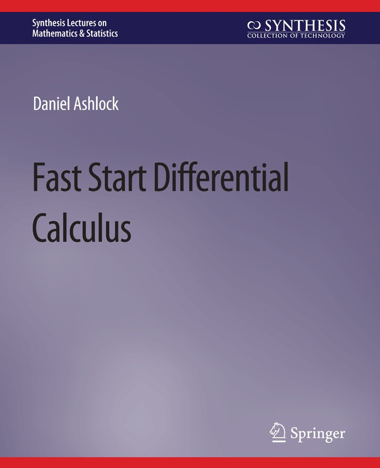 Fast Start Differential Calculus (Synthesis Lectures on Mathematics & Statistics) book cover by Daniel Ashlock