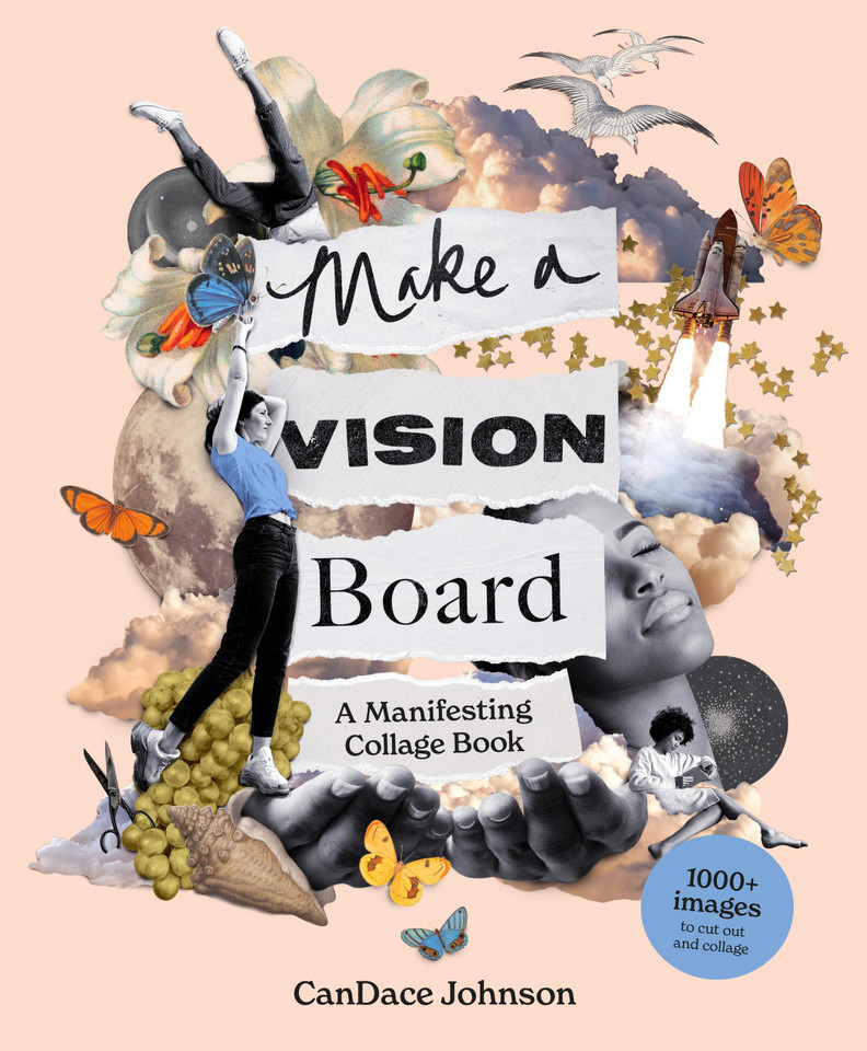 Make a Vision Board: A Manifesting Collage Book book cover by 