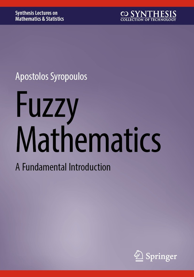 Fuzzy Mathematics: A Fundamental Introduction (Synthesis Lectures on Mathematics & Statistics) book cover by Apostolos Syropoulos