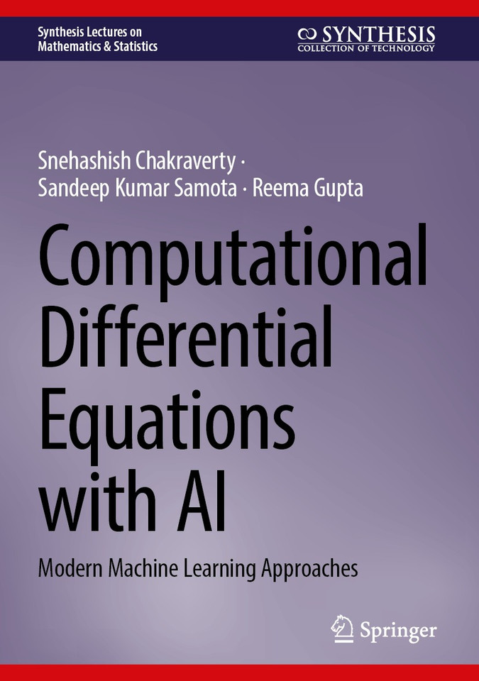 Computational Differential Equations with AI: Modern Machine Learning Approaches (Synthesis Lectures on Mathematics & Statistics) book cover by Snehashish Chakraverty, Sandeep Kumar Samota, Reema Gupta
