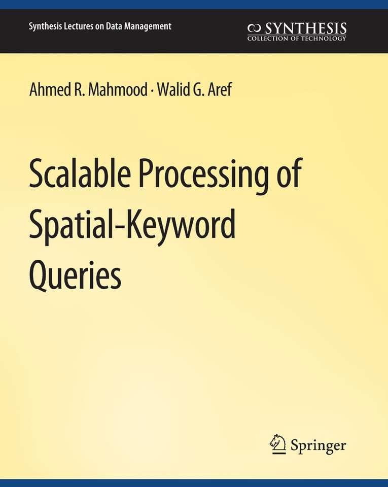 Scalable Processing of Spatial-Keyword Queries (Synthesis Lectures on Data Management) book cover by Ahmed R. Mahmood, Walid G. Aref