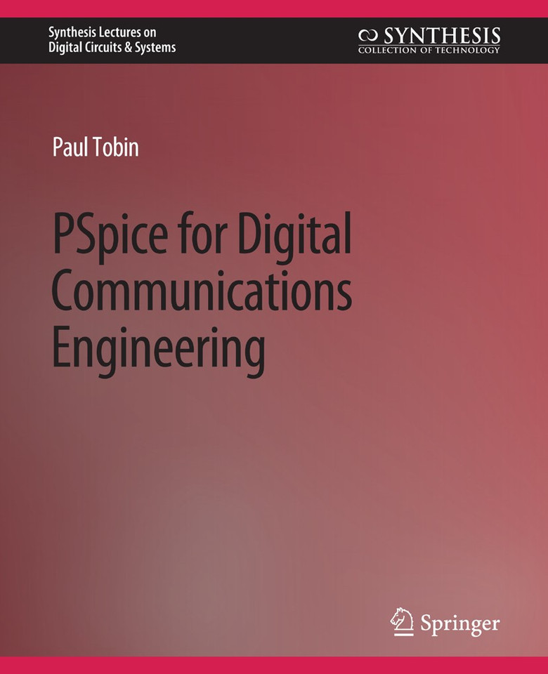 PSpice for Digital Communications Engineering (Synthesis Lectures on Digital Circuits & Systems) book cover by Paul Tobin