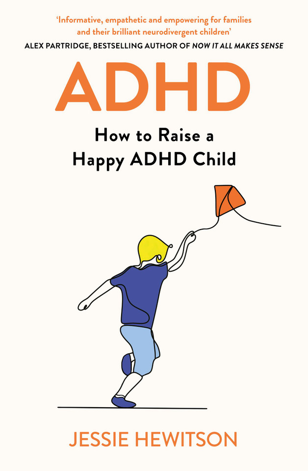 ADHD: How to Raise a Happy Child with ADHD book cover by Jessie Hewitson