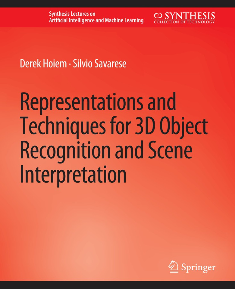 Representations and Techniques for 3D Object Recognition and Scene Interpretation (Synthesis Lectures on Artificial Intelligence and Machine Learning) book cover by Derek Hoiem, Silvio Savarese