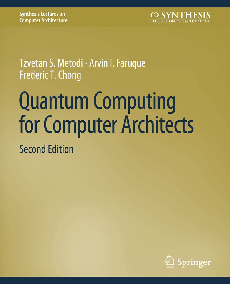 Quantum Computing for Computer Architects, Second Edition (Synthesis Lectures on Computer Architecture) book cover by Tzvetan Metodi, Arvin I. Faruque
