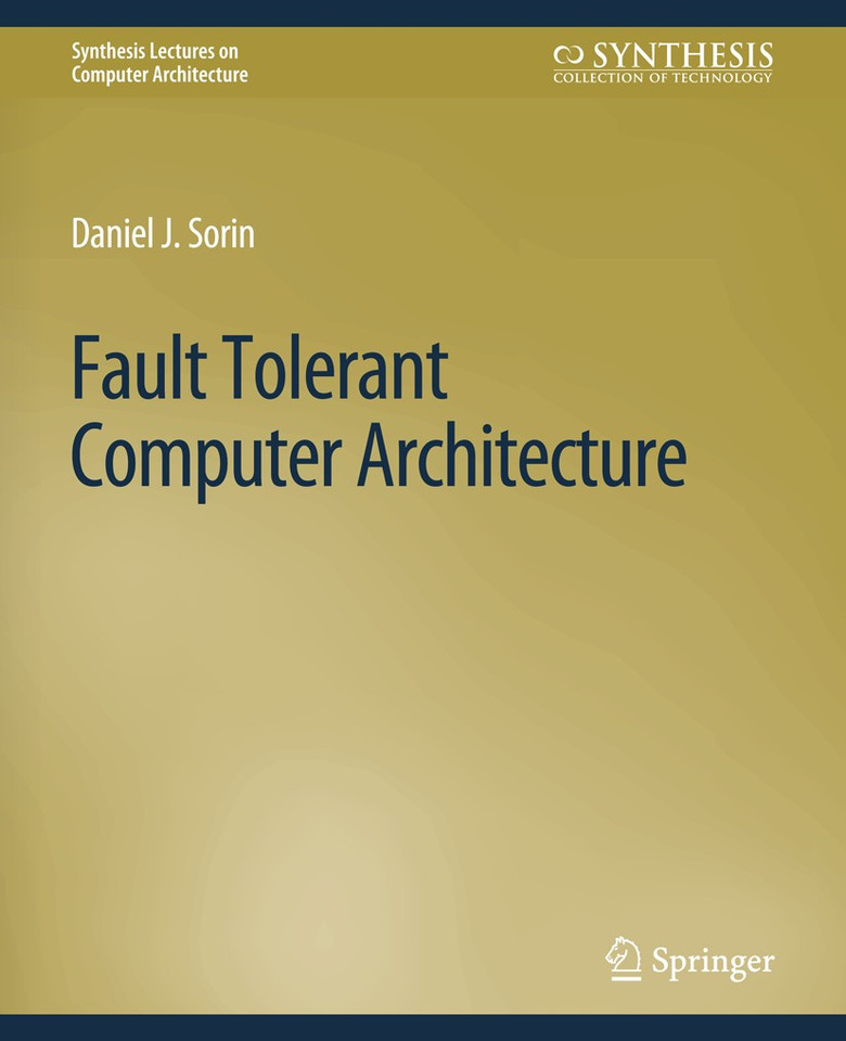 Fault Tolerant Computer Architecture (Synthesis Lectures on Computer Architecture) book cover by Daniel Sorin