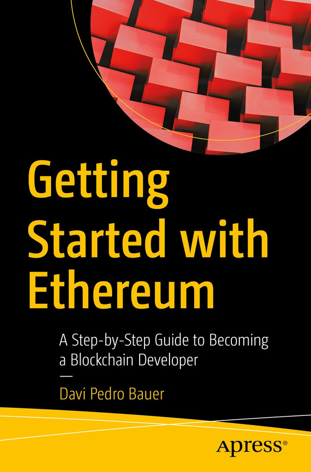 Getting Started with Ethereum: A Step-by-Step Guide to Becoming a Blockchain Developer book cover by Davi Pedro Bauer